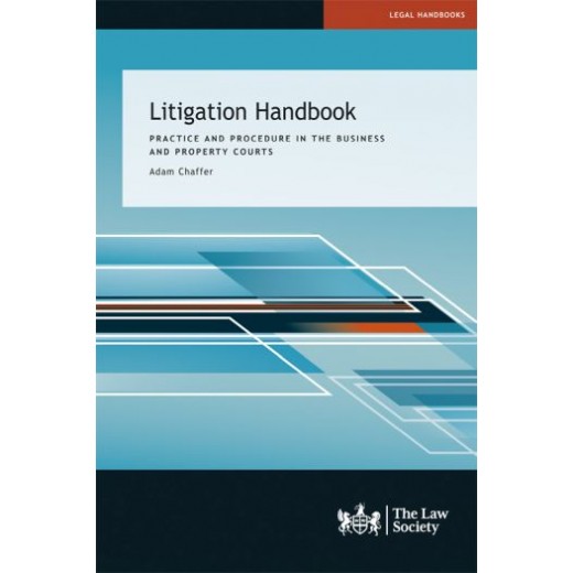 Litigation Handbook: Practice and Procedure in the Business and Property Courts